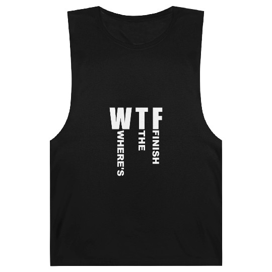 WTF Where's The Finish - Running Runner Barnard Tanks