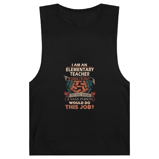 Elementary Teacher Barnard Tanks - Sane Person Gift Item