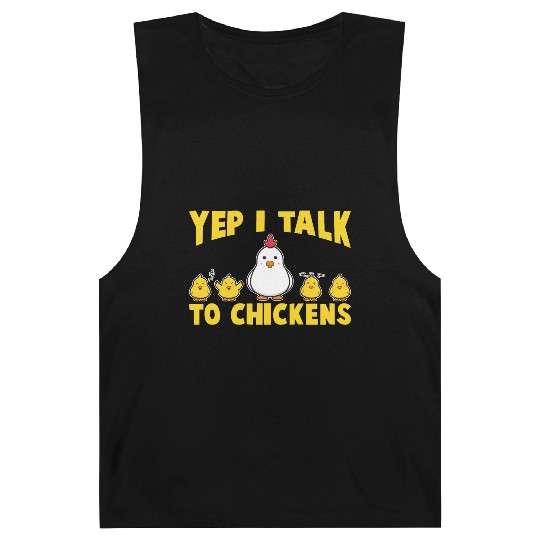 I Talk To Chickens Chickens Rooster Farmer Chicks Barnard Tanks