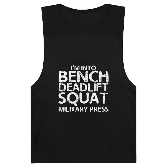 I'm Into BDSM Bench Squat Deadlift Military Press7 Barnard Tanks
