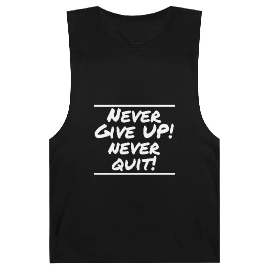 Never Give Up! Never Quit! Barnard Tanks