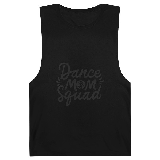 Dance Mom Squad Mother's Day Dancer Dancing Mama Barnard Tanks