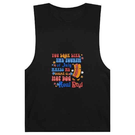 Makes Me Want A Hot Dog Real Bad 4th of July Barnard Tanks