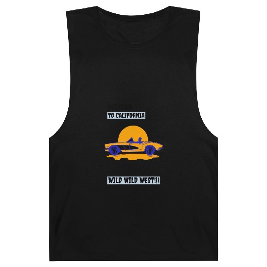 Welcome To California Wild Wild West Barnard Tanks