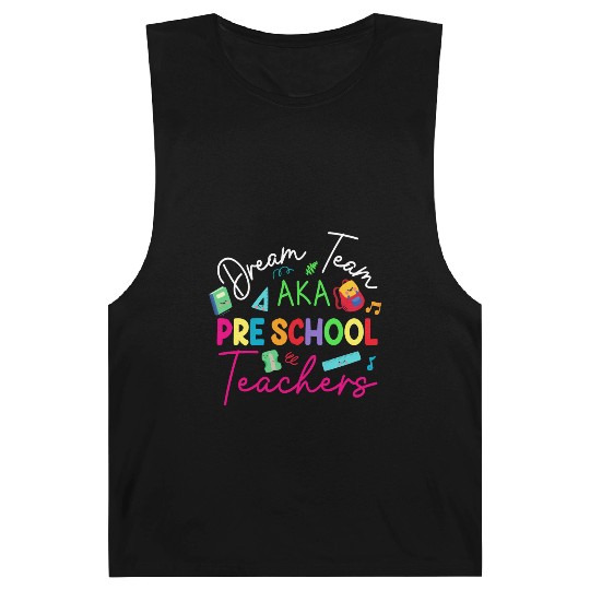 Dream Team Aka Preschool Teachers Barnard Tanks