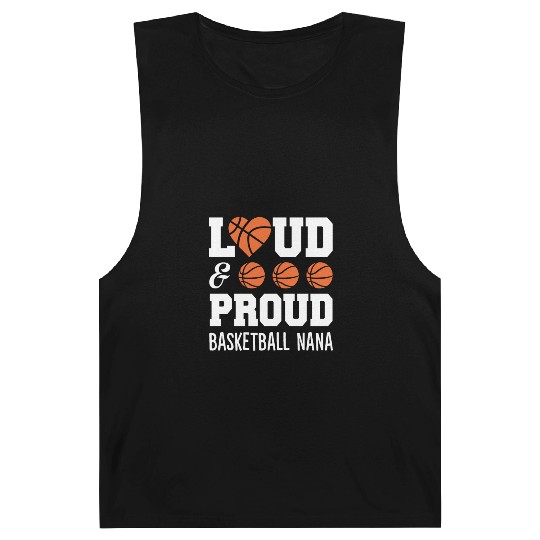 Loud Proud Basketball Nana Funny Cheering Barnard Tanks
