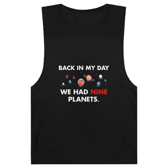 Back in my Day we had 9 Planets Science Teacher Barnard Tanks