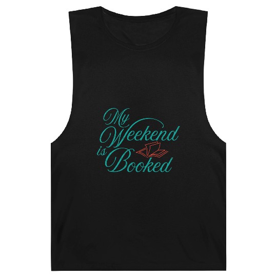 My Weekend Booked Reading Funny Read Books Lover Barnard Tanks