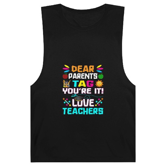 Dear Parents Tag You re it Love Teachers Barnard Tanks