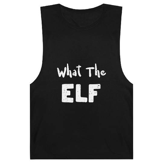 What The Elf - Christmas Elf Barnard Tanks