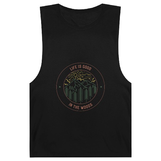 Life's Good In The Woods Barnard Tanks