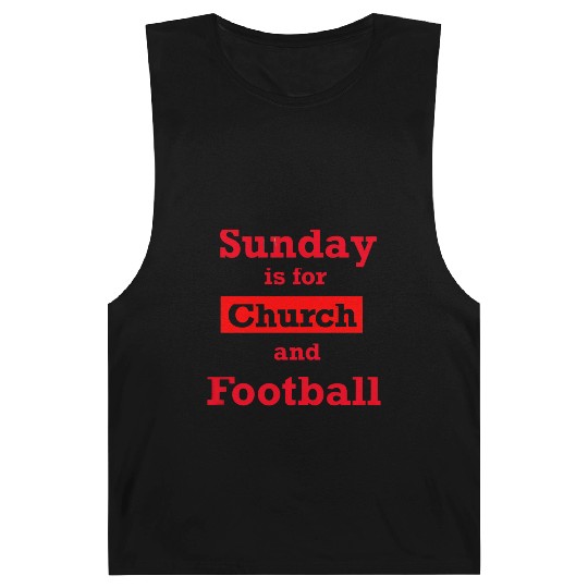 Sunday is for church and Football Barnard Tanks
