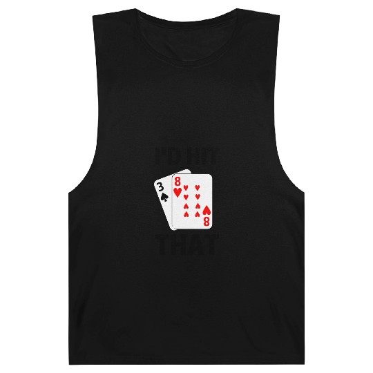 Funny Blackjack gambling card game I'd hit that Barnard Tanks
