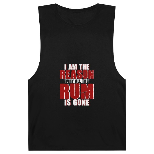 I Am The Reason Why All The Rum Is Gone 4 Barnard Tanks