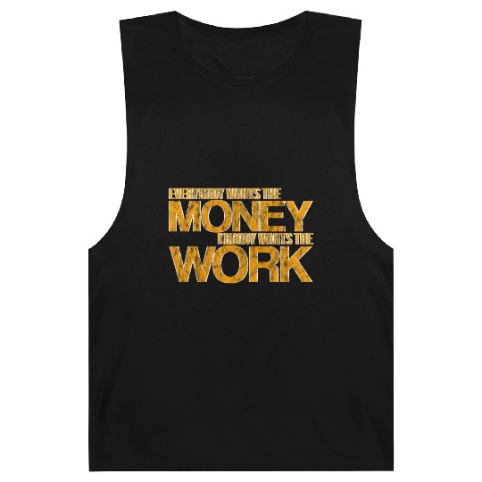 Everybody Wants The Money Nobody Wants The Work 3 Barnard Tanks