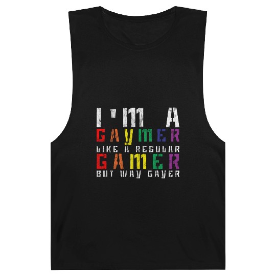 I'm A Gaymer, Like A Regular Gamer But Way Gayer 3 Barnard Tanks