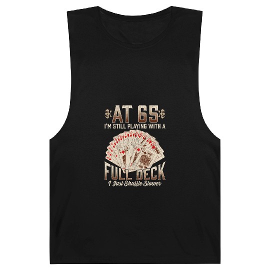 65Th Birthday 65 Year Old Poker Playing Card Sayin Barnard Tanks