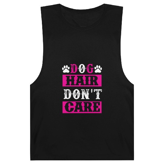 Dog Hair Dont Care dogs lover Barnard Tanks