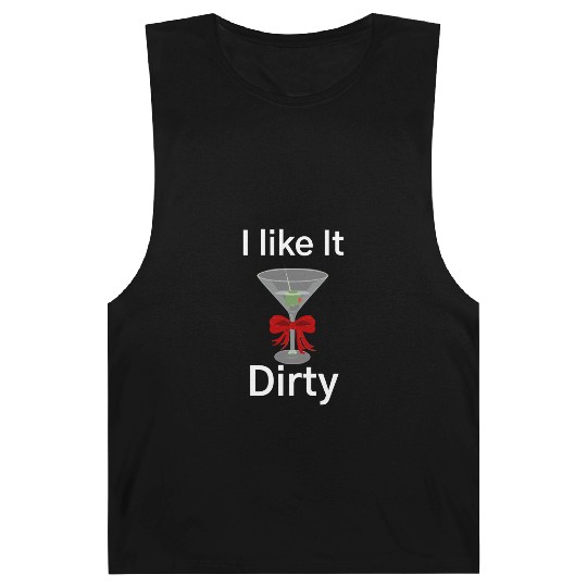 Martini Lover I Like It Dirty Martini Women Men Barnard Tanks