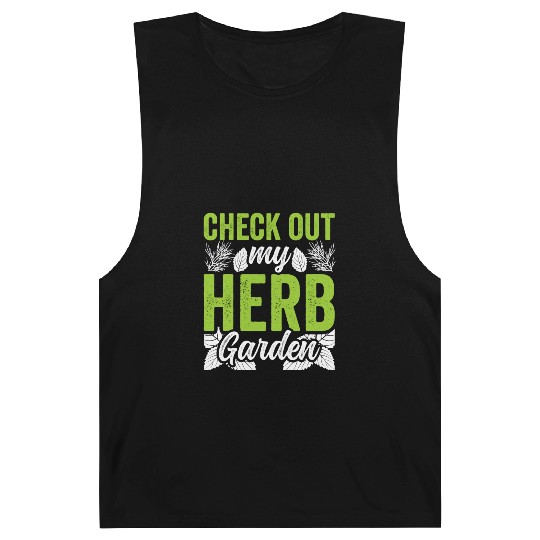 Check Out My Herb Garden Gardening Herbs Herbalist Barnard Tanks