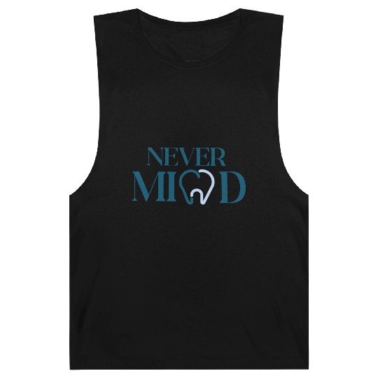NEVER MIND typography with TOOTH Barnard Tanks