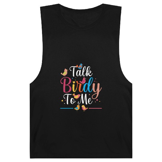 Talk Birdy To Me Bird Lover Birdwatching Barnard Tanks