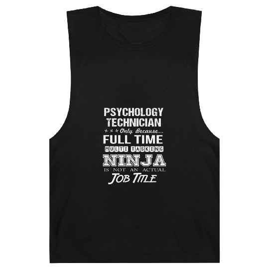Psychology Technician Barnard Tanks - Multitasking Ninja