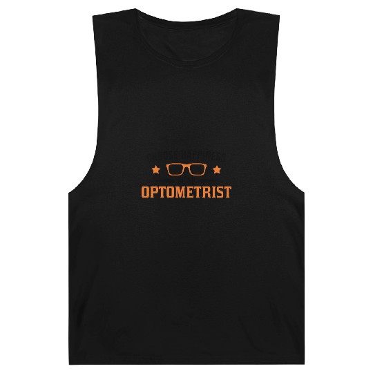Choose Happiness Be An Optometrist Optician Barnard Tanks