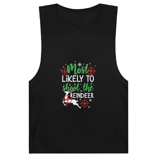 Christmas Most Likely To Shoot Reindeer Xmas Gift Barnard Tanks