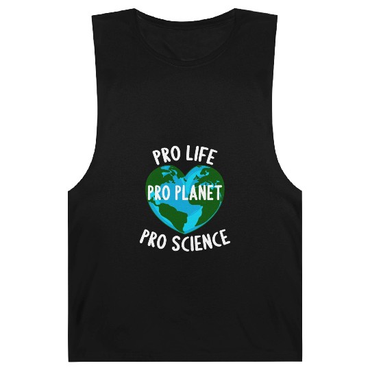 Pro Life Pro Planet Pro Science Barnard Tanks