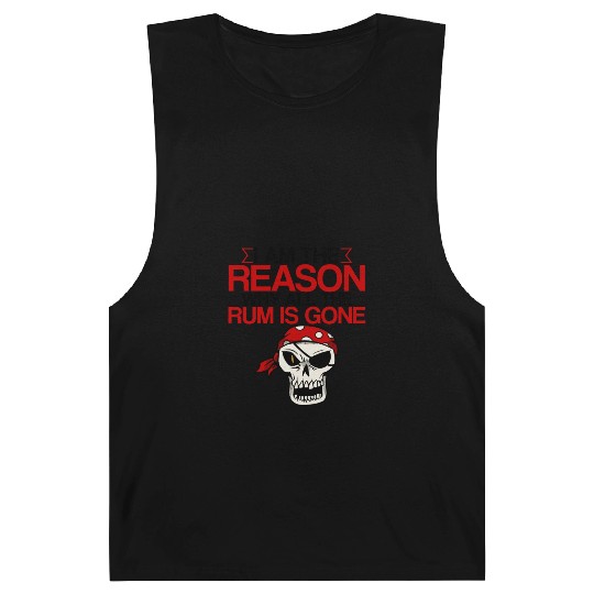 I Am The Reason Why All The Rum Is Gone 2 Barnard Tanks