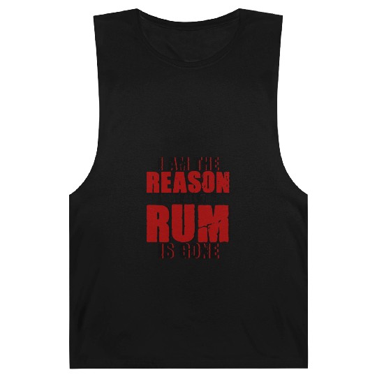 I Am The Reason Why All The Rum Is Gone 4 Barnard Tanks