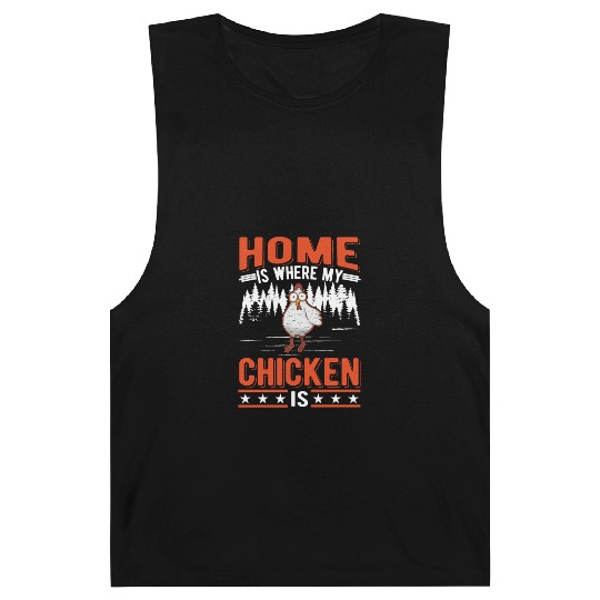 Home Is Where My Chicken Chickens Barnard Tanks