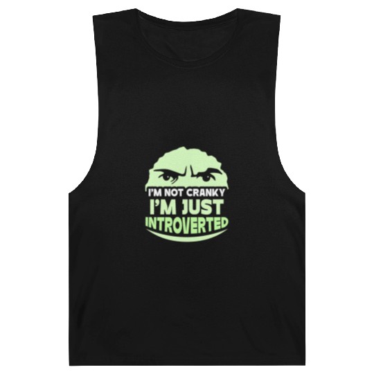 I'm Not Cranky - I'm Just Introverted Introvert Barnard Tanks