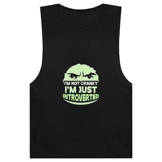 I'm Not Cranky - I'm Just Introverted Introvert Barnard Tanks