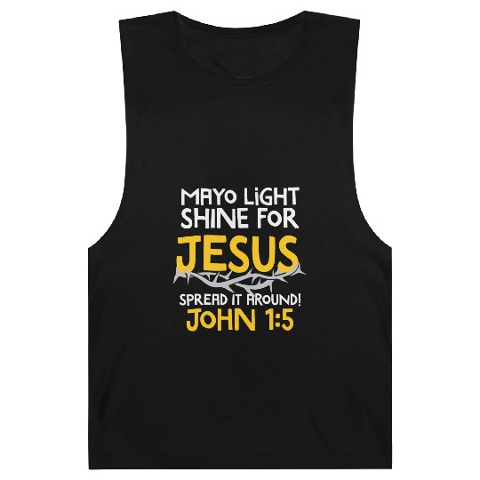 Mayo Light shine for Jesus, Christian Humor Barnard Tanks