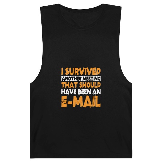 I Survived Another Meeting 13 Barnard Tanks