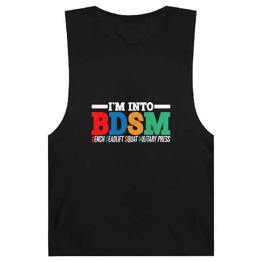 Im Into BDSM Bench Squat Deadlift Military Press16 Barnard Tanks