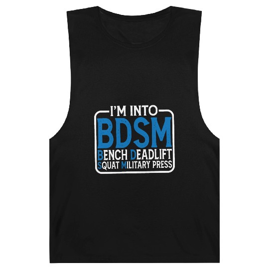 Im Into BDSM Bench Squat Deadlift Military Press15 Barnard Tanks