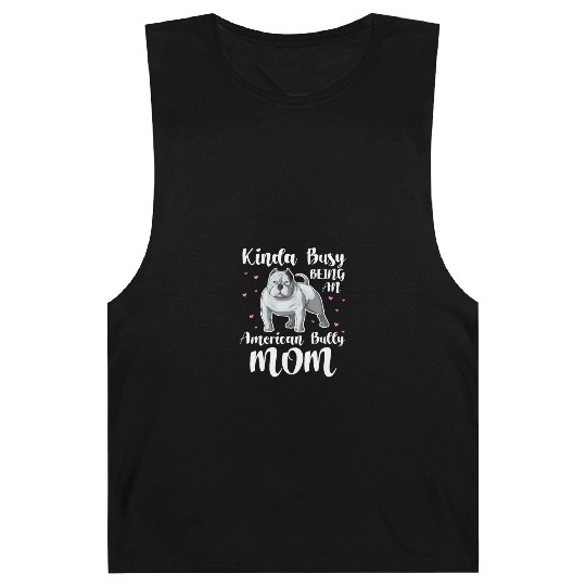 Kinda Busy Being An American Bully Mom Barnard Tanks