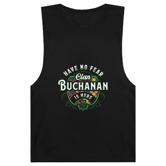 Funny Scottish Clan Buchanan Tartan Have No Fear Barnard Tanks
