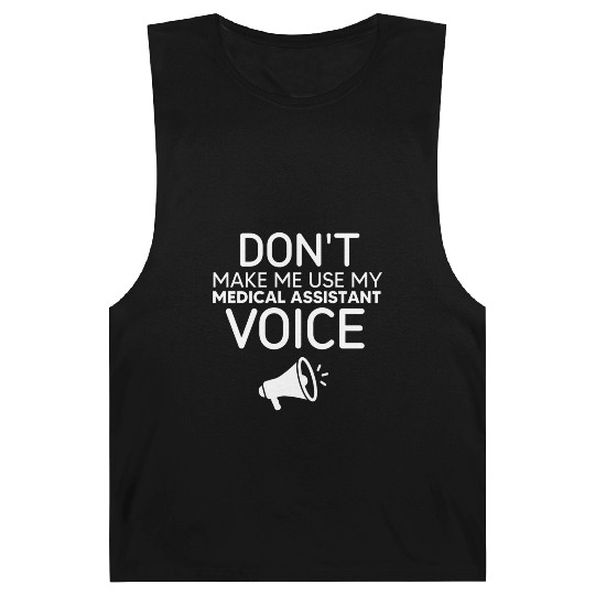 Make Me Use My Medical Assistant Voice Barnard Tanks