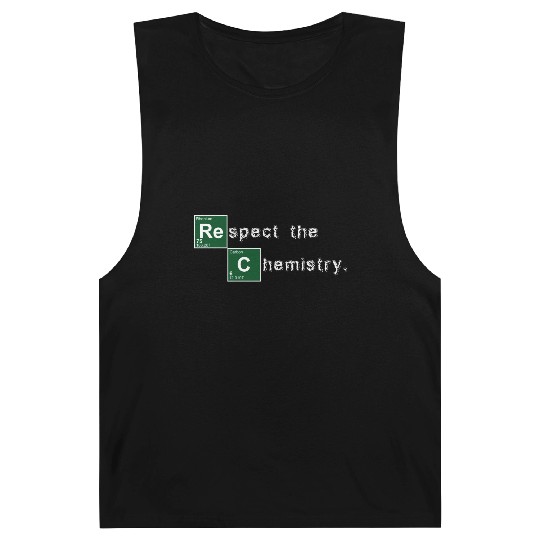 Respect the Chemistry Breaking Bad Barnard Tanks