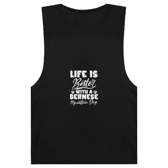 Life Is Better With A Bernese Mountain Dog Barnard Tanks