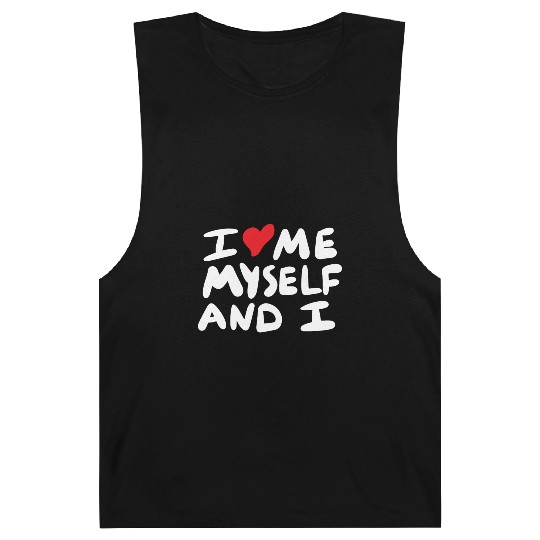 i love me myself and i Barnard Tanks