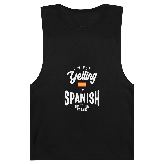 I'm not yelling I'm Spanish Funny American Pride Barnard Tanks