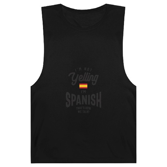 I'm not yelling I'm Spanish Funny American Pride Barnard Tanks
