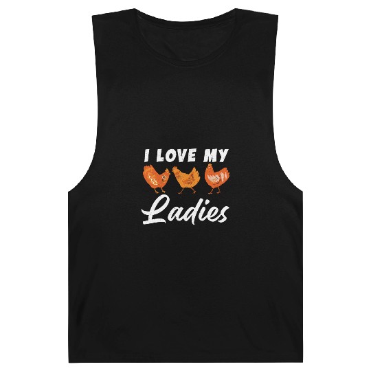 I Love My Ladies Chicken Chicks Chickens Barnard Tanks