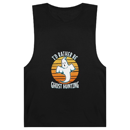 I'd Rather Be Ghost Hunting Barnard Tanks