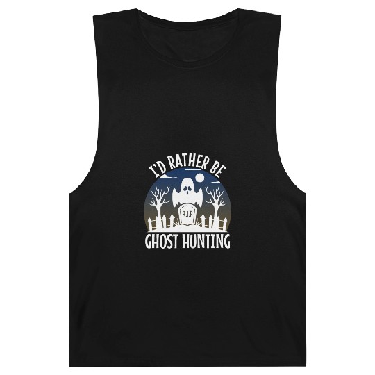 I'd Rather Be Ghost Hunting Barnard Tanks